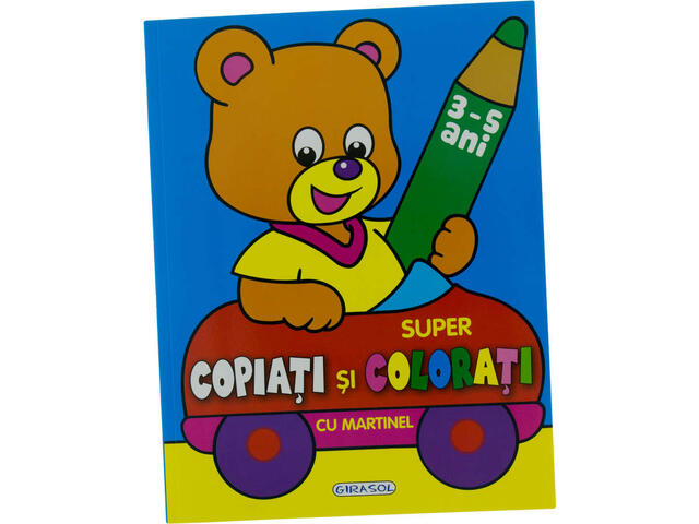 Carte de colorat Super copiati si colorati cu Martinel