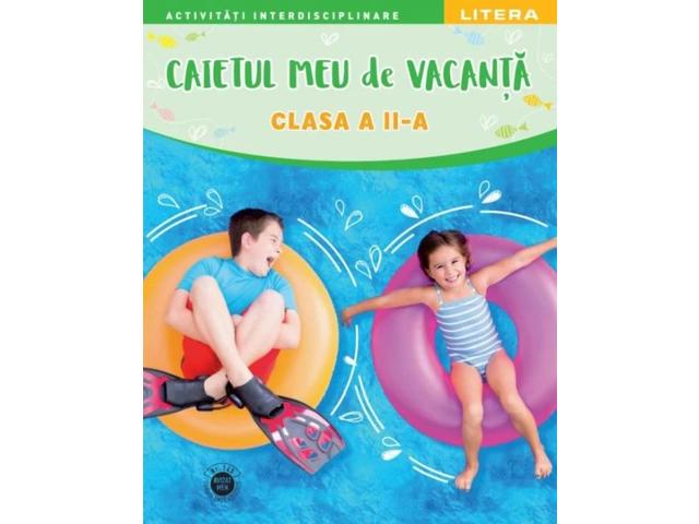 Caietul meu de vacanta. Clasa a II-a