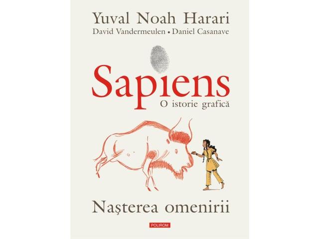 Sapiens. O istorie grafica. Volumul I. Nasterea omenirii