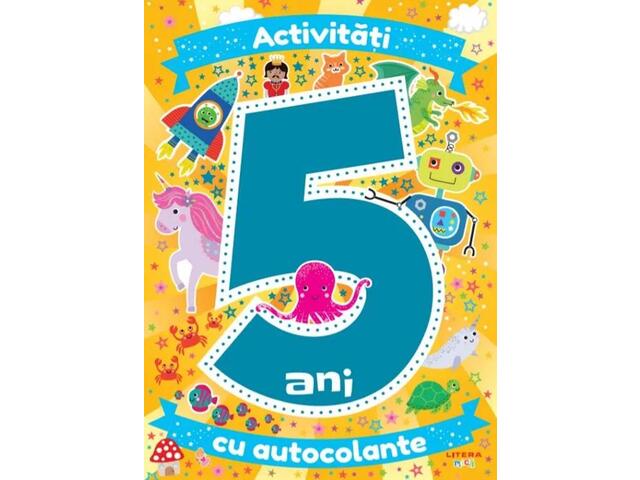 ACTIVITATI CU AUTOCOLANTE. 5 ANI