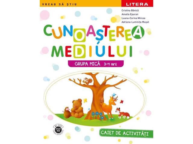 # Cunoasterea Mediului. Caiet De Activitati. Grupa Mica 3-4 Ani