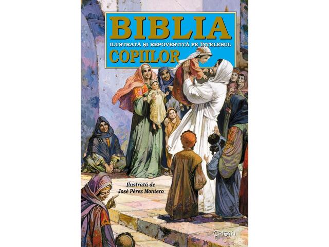 Biblia ilustrata si repovestita pe intelesul copiilor