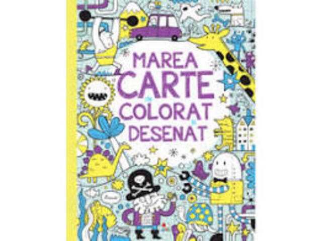 Marea carte de colorat si desenat