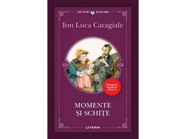 # Momente Si Schite. Ion Luca Caragiale