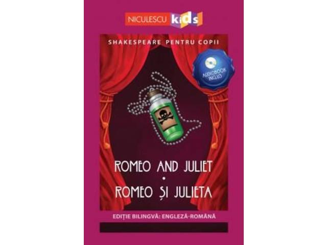 Shakespeare pentru copii. Romeo si Julieta (editie blingva, include audiobook)