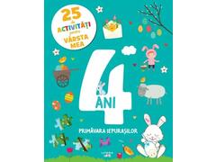 25 De Activitati Pentru Varsta Mea. Primavara Iepurasilor. 4 Ani