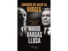 Jumatate de secol cu Borges