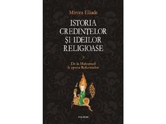 Istoria credintelor si ideilor religioase, vol. 3