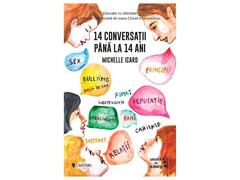 14 conversatii pana la 14 ani