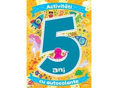 ACTIVITATI CU AUTOCOLANTE. 5 ANI