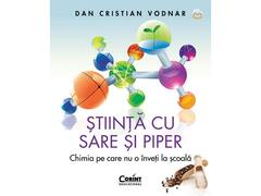 Stiinta cu sare si piper, Chimia pe care nu o inveti la scoala, Dan Cristian Vodnar
