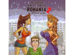 How to survive Romania 2 (an advanced guide)