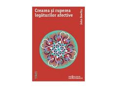 Crearea si ruperea legaturilor afective