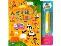 Activitati In Aer Liber. Prima Mea Carte Interactiva. Contine Stilou Cu Sunete