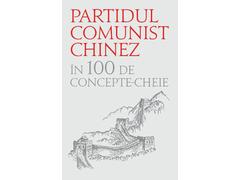 Partidul comunist chinez in 100 de concepte-cheie