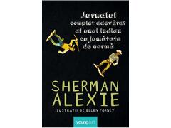 Jurnalul complet adevarat al unui indian cu jumatate de norma