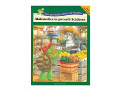 Matematica in povesti. Scaderea. Copiii pot invata alaturi de Franklin