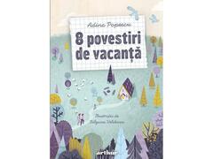 8 POVESTIRI DE VACANTA