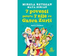 7 povesti pentru 7 zile cu Gasca Zurli