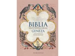 Biblia dupa textul ebraic. Geneza