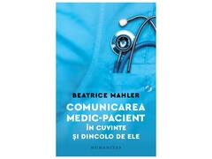 Comunicarea medic-pacient in cuvinte si dincolo de ele