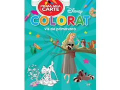 DISNEY. PRIMA MEA CARTE DE COLORAT. Vis de primavara