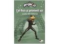 Cat Noir si prietenii sai. Carte de colorat