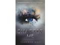 Shatter Me