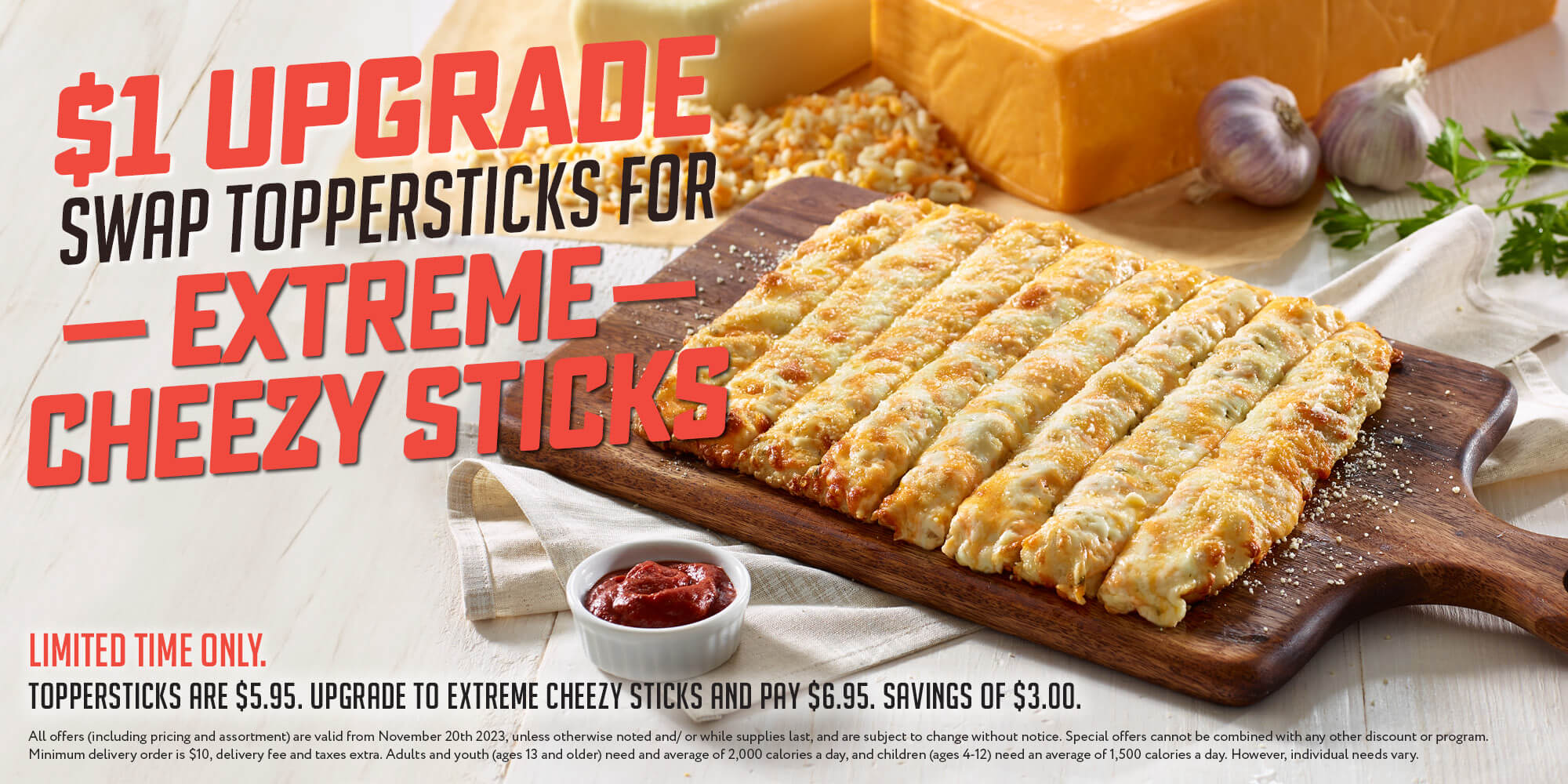Upgrade to extreme cheezy sticks