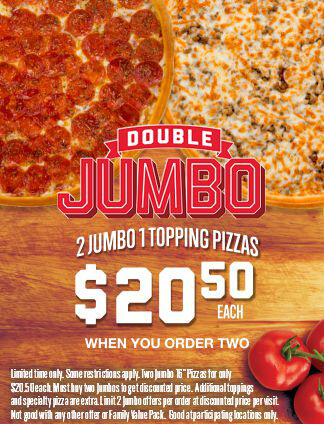 2 Jumbo 1 Topping Pizza $18.29 each