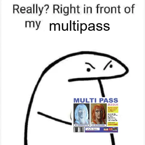 Multipass