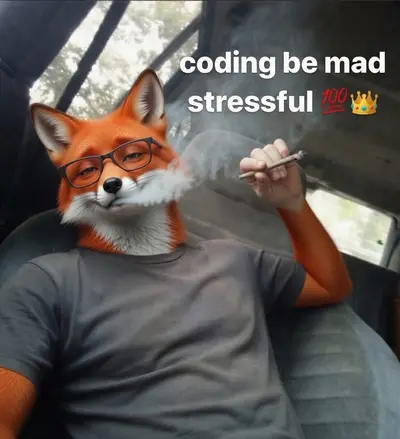 Coding Be Mad Stressful Fox