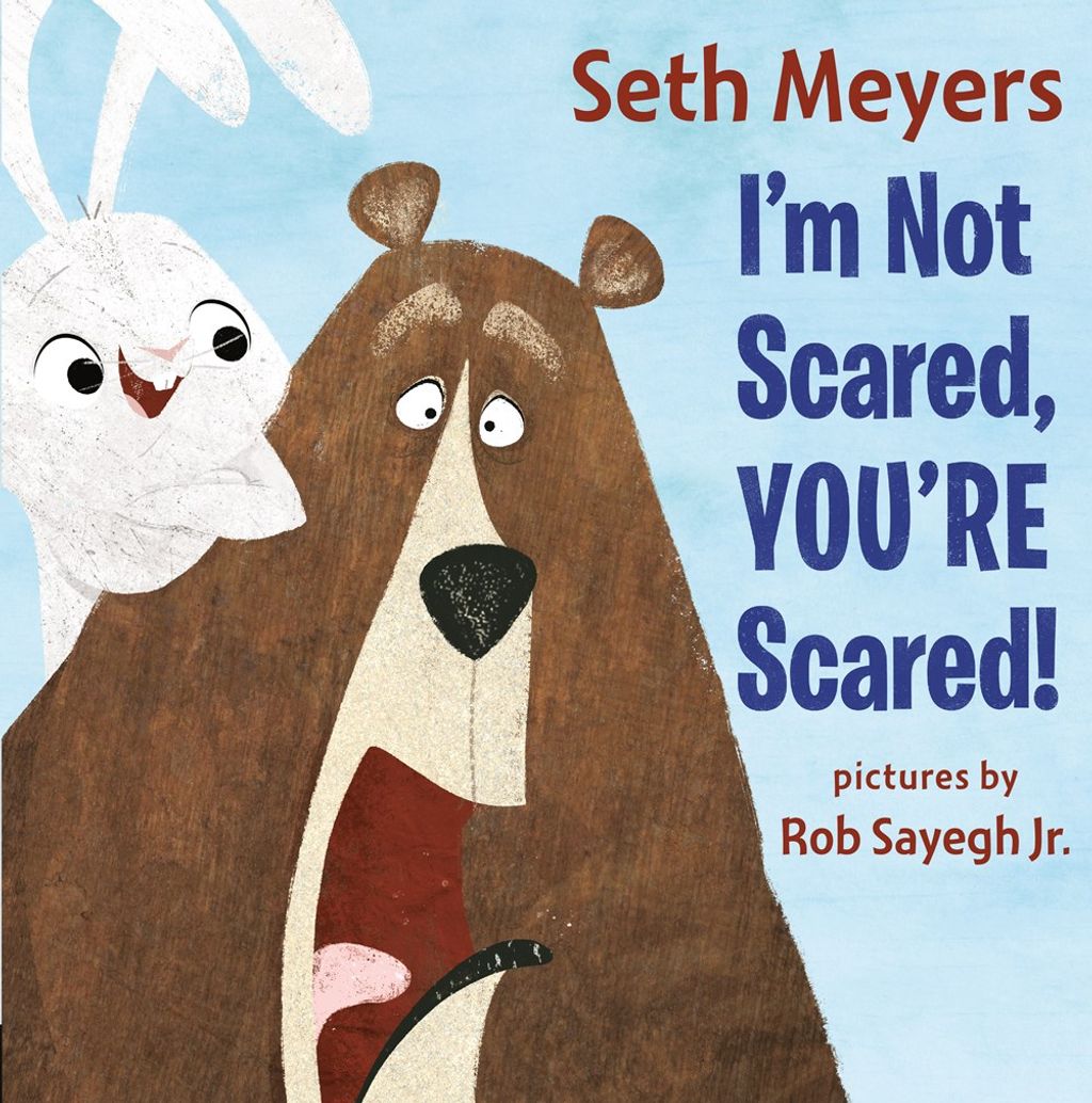 Book Cover of I'm Not Scared, You're Scared!