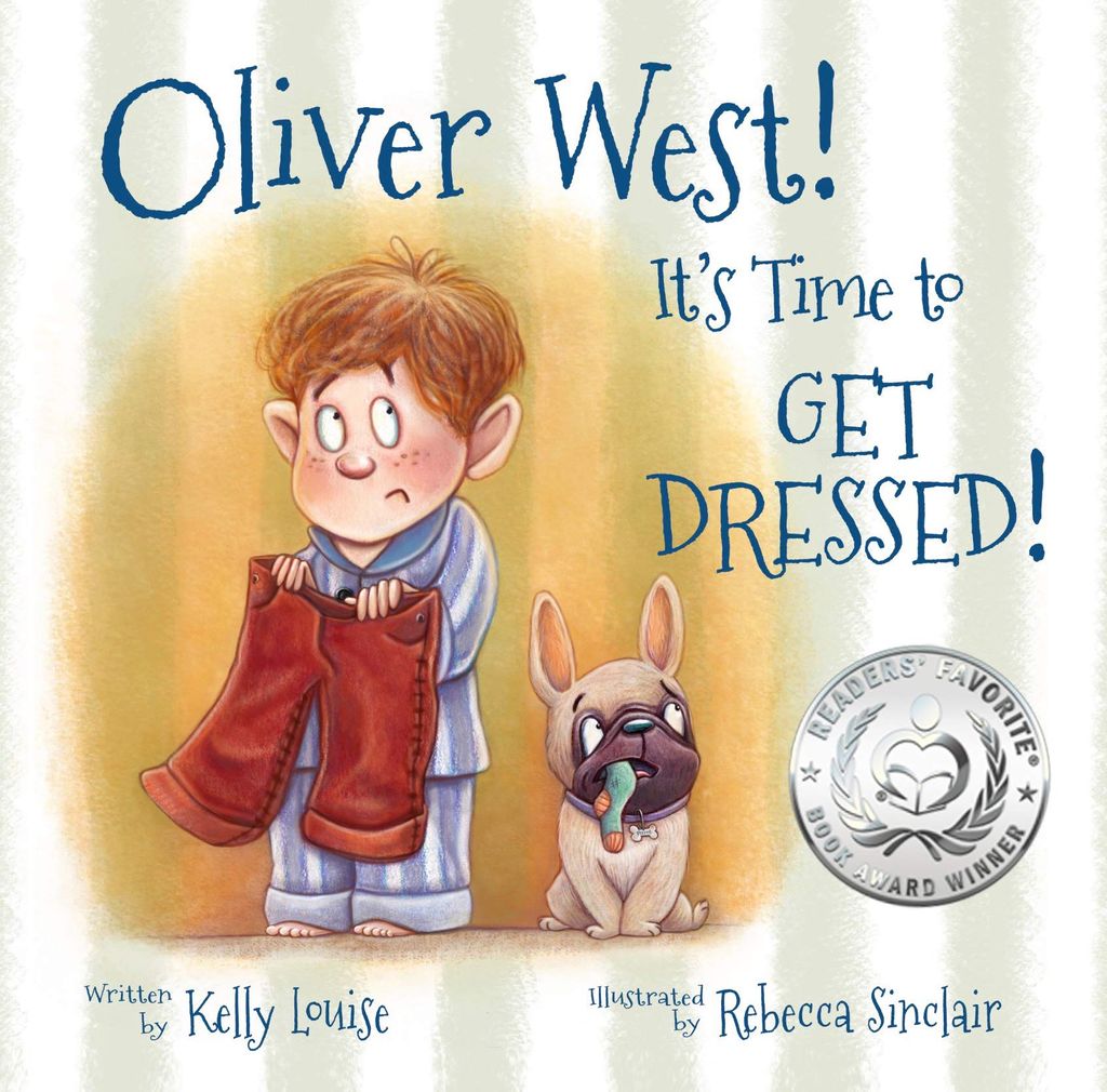 Book Cover of Oliver West! It's Time to Get Dressed!