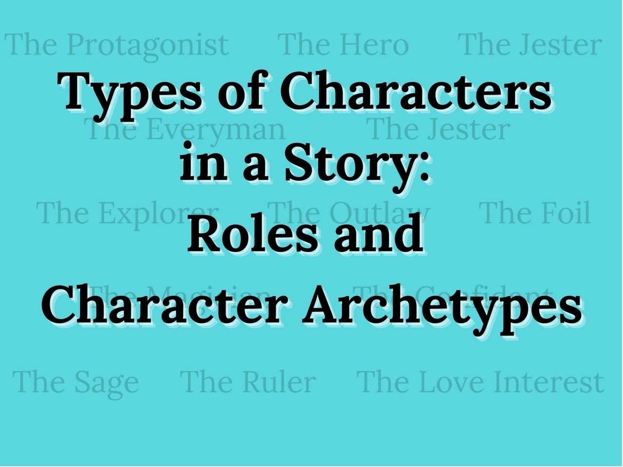 12 Types of Characters Every Writer Should Know