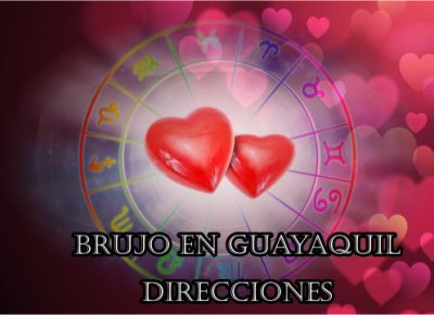 Brujo en guayaquil direcciones