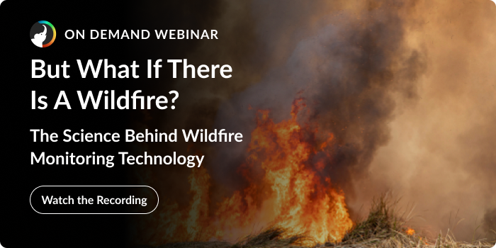 Wildfire Monitoring Technology Webinar