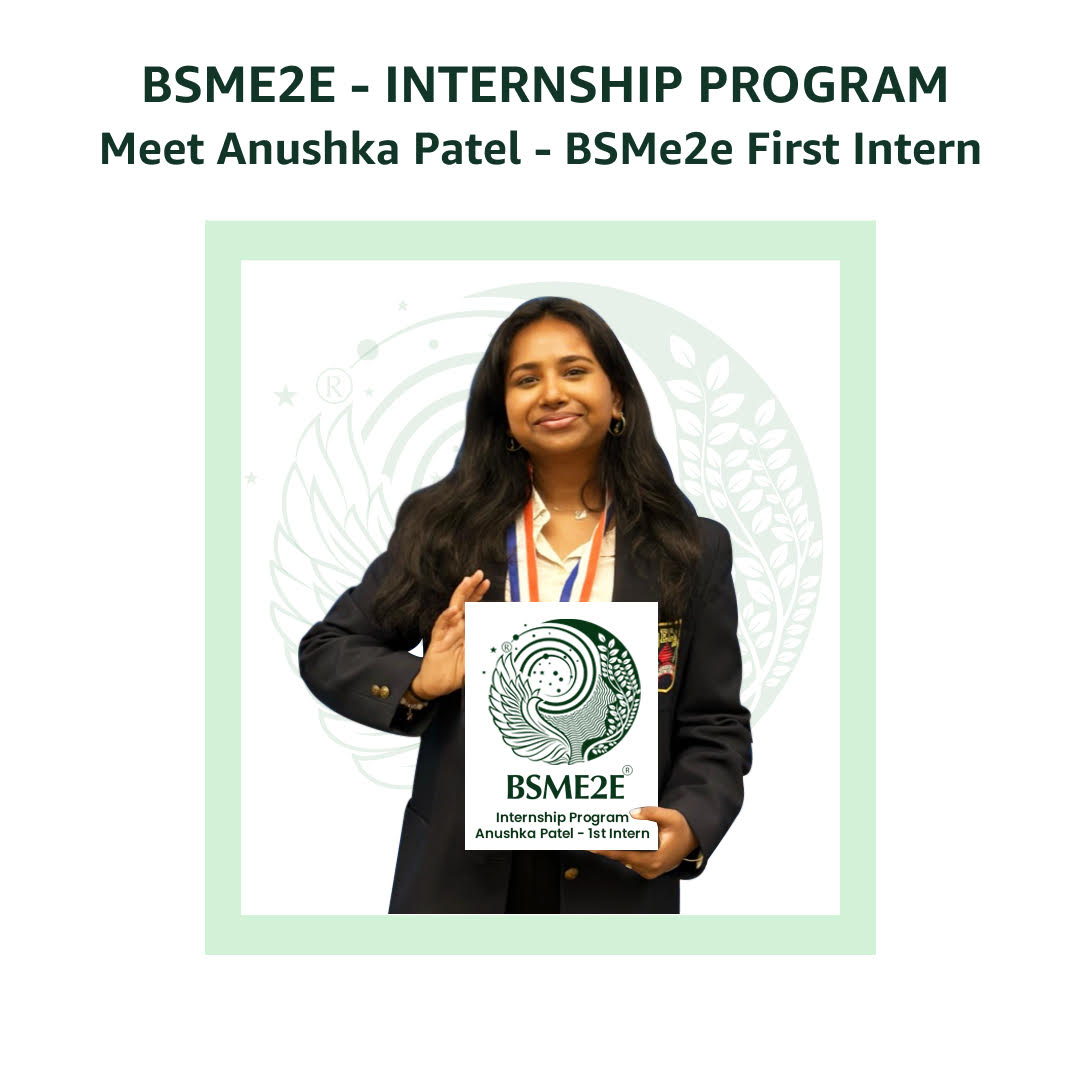 Anushka Patel: BSMe2e Welcomes Its First Intern