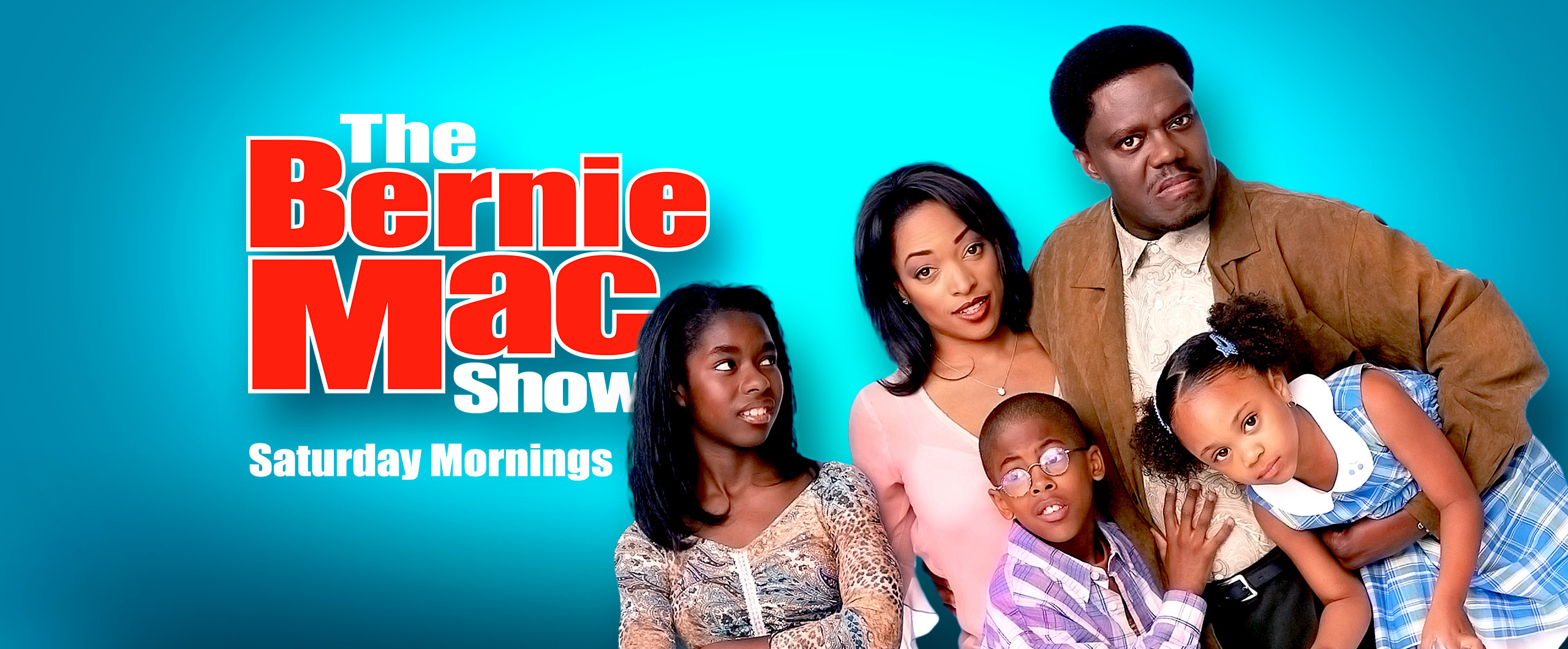 Bernie Mac ( Saturday Mornings)