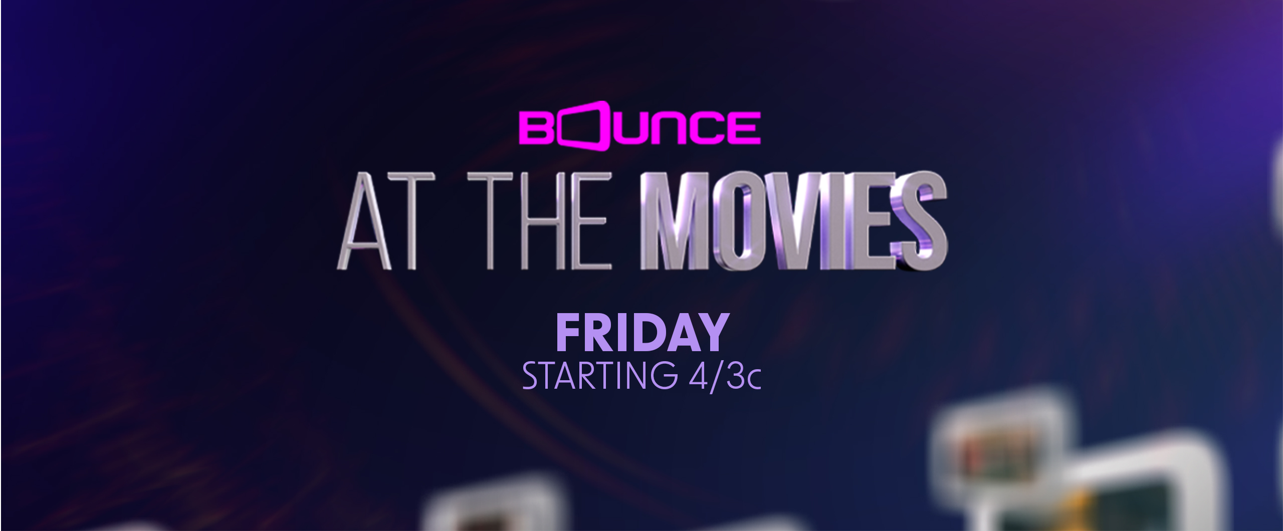 Bounce at the Movies July 2024