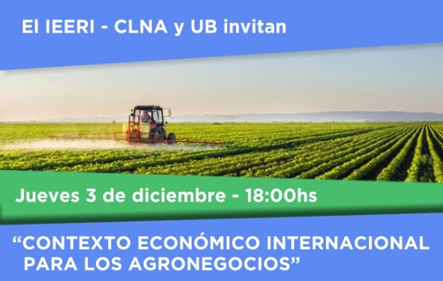 Agenda rural: se viene la charla virtual «Contexto económico internacional para los agronegocios»