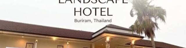 Landscape Hotel - Buriram