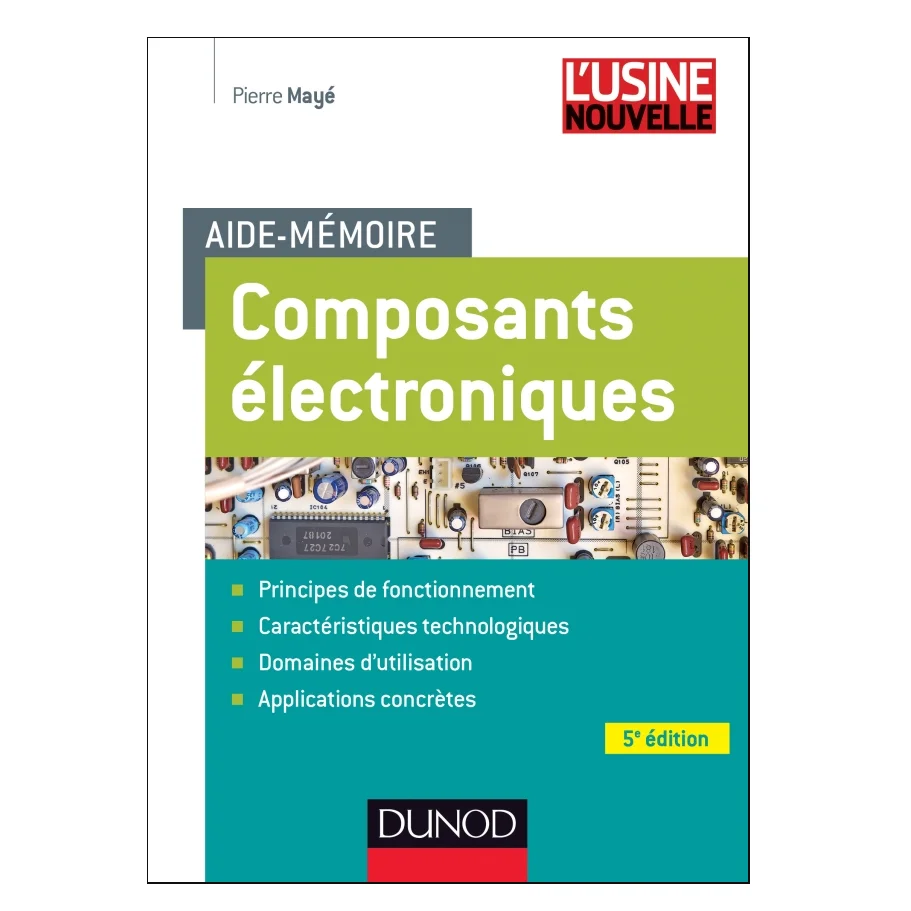 Livre robot enfant adulte - Aide-mémoire Composants électroniques - 5e édition - Pierre Mayé -  Dunod Hachette
