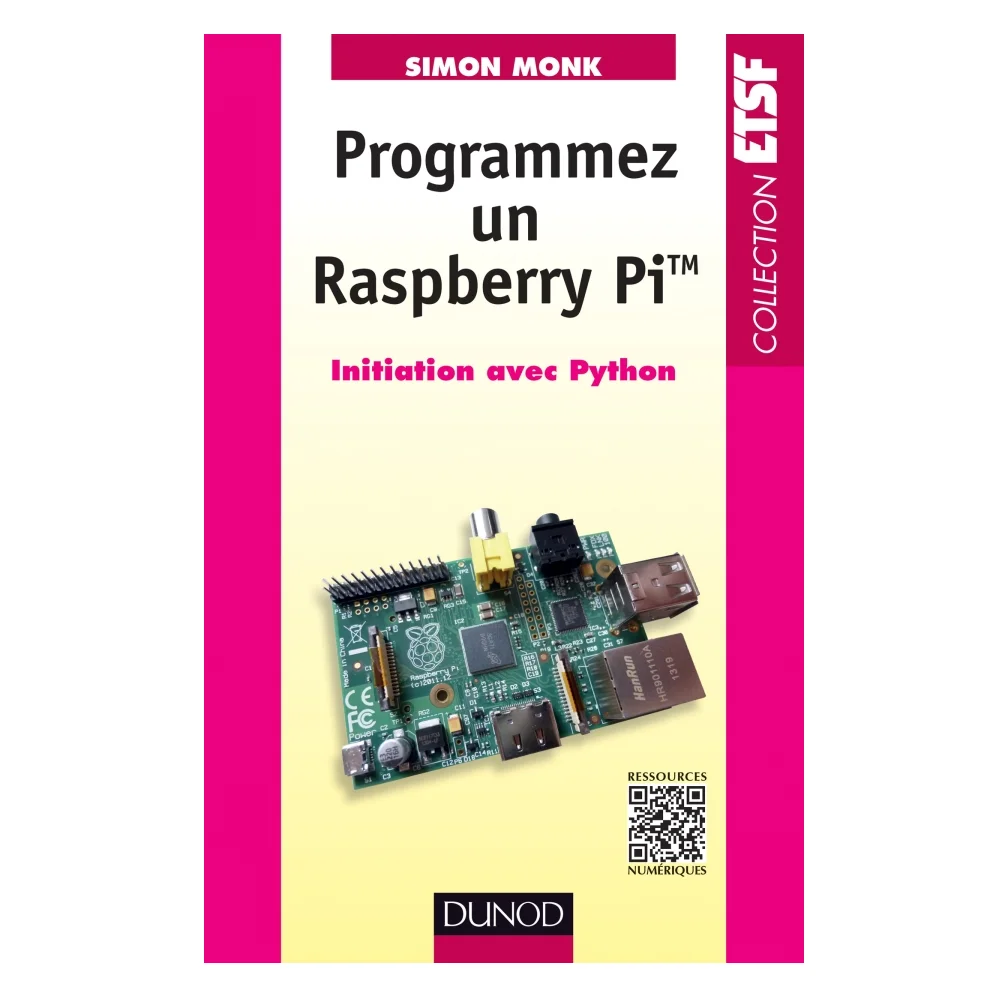 Livre robot enfant adulte - Programmez un Raspberry Pi - Initiation avec Python - Simon Monk, Dominique Maniez, Mc Graw Hill -  Dunod Hachette