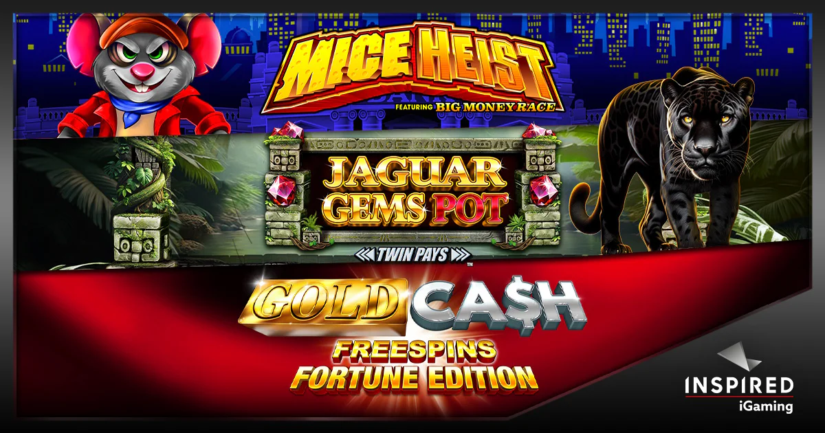 Inspired تُطلق ثلاث ألعاب سلوت جديدة في iGaming: MICE HEIST™، JAGUAR GEMS POT™ & GOLD CASH FREE SPINS FORTUNE EDITION™