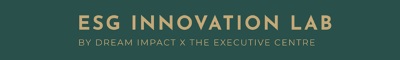 Dream Impact and The Executive Centre Launch ESG Innovation Lab