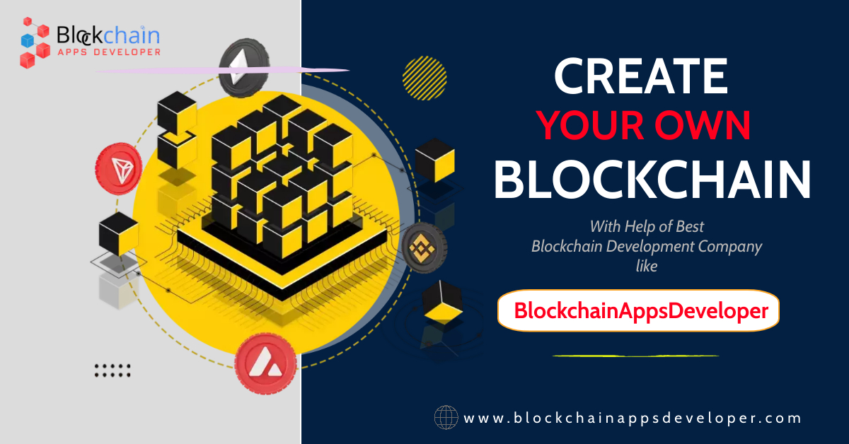create your own blockchain blockchainappsdeveloper
