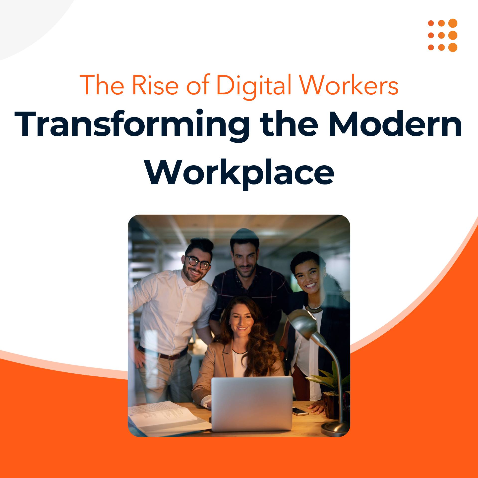 Digital workers softwarebased agents that manage repetitive and dataintensive tasks Digital workers softwarebased agents that manage repetitive and dataintensive tasks