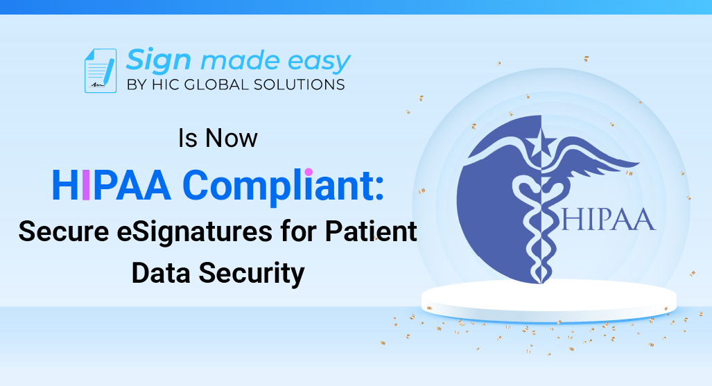 Sign Made Easy is now HIPAA Compliant Sign Made Easy is now HIPAA Compliant