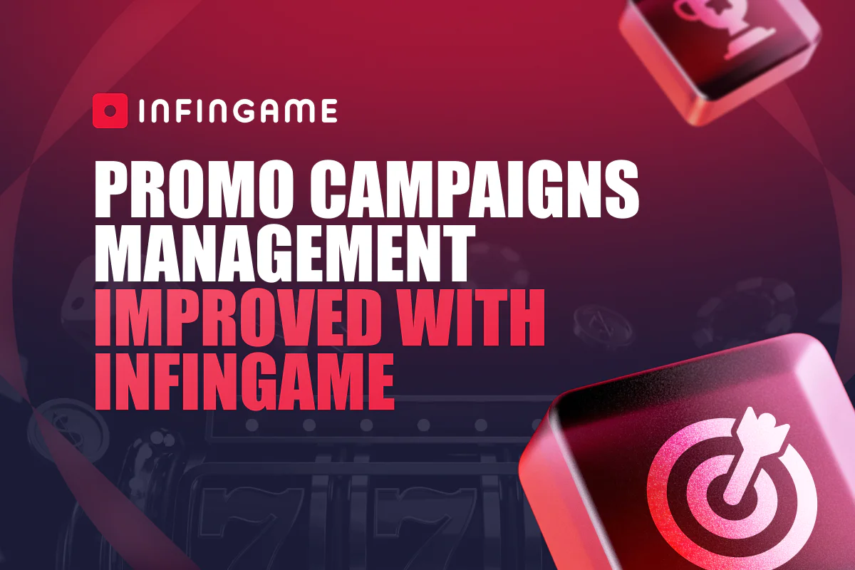 Infingame Enhances Campaign Management for Operators with Fully Customizable Engagement Tools